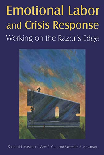 9780765625199: Emotional Labor and Crisis Response: Working on the Razor's Edge