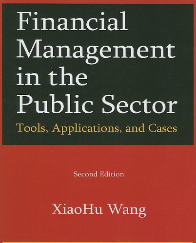 Stock image for Financial Management in the Public Sector: Tools, Applications and Cases for sale by BooksRun