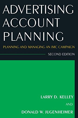 Beispielbild fr Advertising Account Planning : Planning and Managing an IMC Campaign zum Verkauf von Better World Books