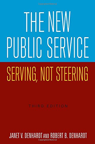 9780765626257: The New Public Service: Serving, Not Steering