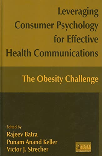 Imagen de archivo de Leveraging Consumer Psychology for Effective Health Communications: The Obesity Challenge: The Obesity Challenge a la venta por HPB-Red