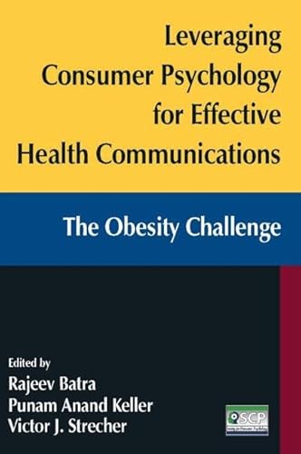 Beispielbild fr Leveraging Consumer Psychology for Effective Health Communications zum Verkauf von Blackwell's