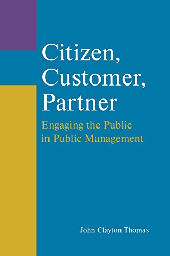 Imagen de archivo de Citizen, Customer, Partner: Engaging the Public in Public Management a la venta por SecondSale
