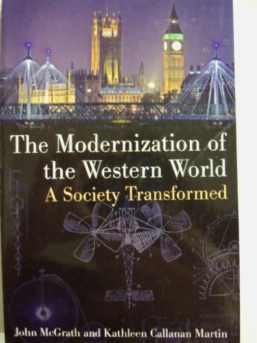 Stock image for The Modernization of the Western World: A Society Transformed for sale by Better World Books