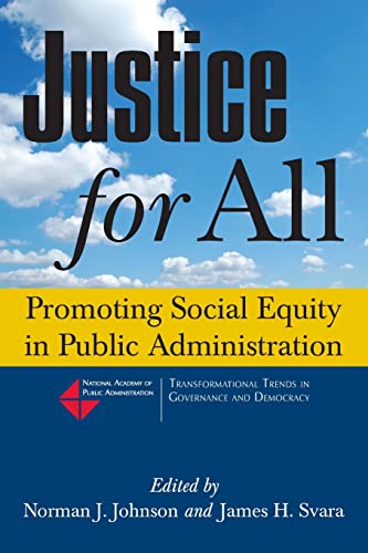 Beispielbild fr Justice for All: Promoting Social Equity in Public Administration (Transformational Trends in Goverance and Democracy) zum Verkauf von Chiron Media