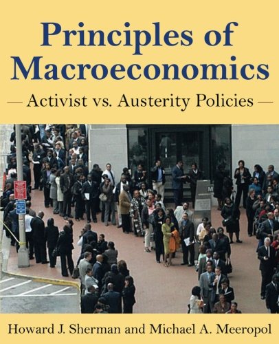 Beispielbild fr Principles of Macroeconomics : Activist vs. Austerity Policies zum Verkauf von Better World Books