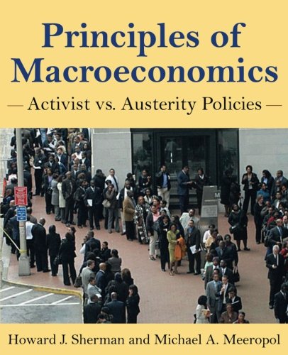 Imagen de archivo de Principles of Macroeconomics : Activist vs. Austerity Policies a la venta por Better World Books