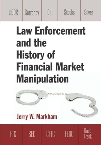 Beispielbild fr Law Enforcement and the History of Financial Market Manipulation zum Verkauf von Chiron Media