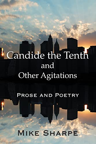 Stock image for Candide the Tenth and Other Agitations: Prose and Poetry for sale by Midtown Scholar Bookstore