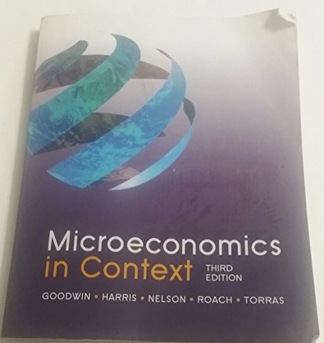 Stock image for Microeconomics in Context, 3rd Edition for sale by Idaho Youth Ranch Books