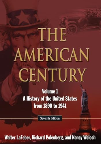 

The American Century : A History of the United States from 1890 to 1941: Volume 1