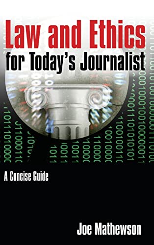 Imagen de archivo de Law and Ethics for Today's Journalist: A Concise Guide a la venta por Chiron Media
