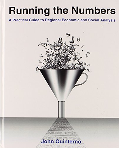 9780765641045: Running the Numbers: A Practical Guide to Regional Economic and Social Analysis: 2014: A Practical Guide to Regional Economic and Social Analysis