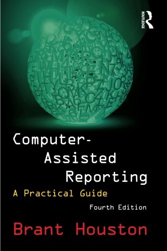 9780765642196: Computer-Assisted Reporting: A Practical Guide