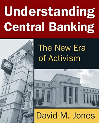 9780765642516: Understanding Central Banking: The New Era of Activism