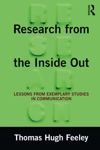 Stock image for Research from the Inside Out: Lessons from Exemplary Studies in Communication for sale by Blackwell's