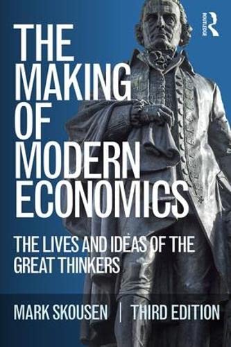 Beispielbild fr The Making of Modern Economics: The Lives and Ideas of the Great Thinkers zum Verkauf von BooksRun