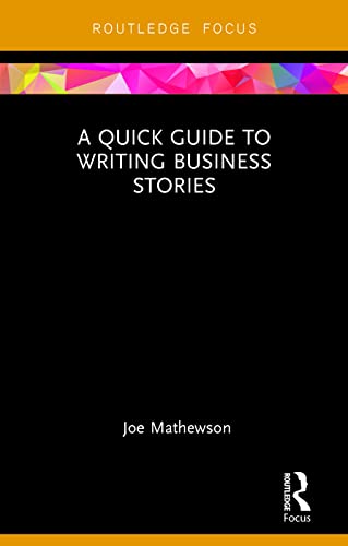Imagen de archivo de A Quick Guide to Writing Business Stories a la venta por Blackwell's