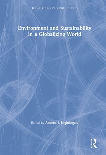 Imagen de archivo de Environment and Sustainability in a Globalizing World (Foundations in Global Studies) a la venta por Chiron Media