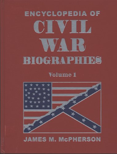 Encyclopedia of Civil War Biographies Volume 2: G-N