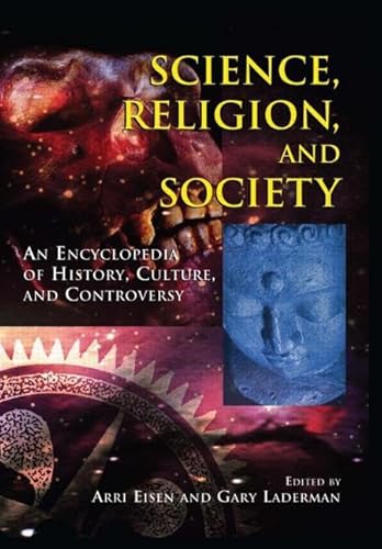 Stock image for Science, Religion, and Society: An Encyclopedia of History, Culture, and Controversy, 2 Vols. for sale by Windows Booksellers