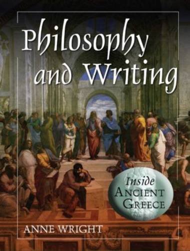 Philosophy and Writing (Inside Ancient Greece) - Wright, Anne Margaret