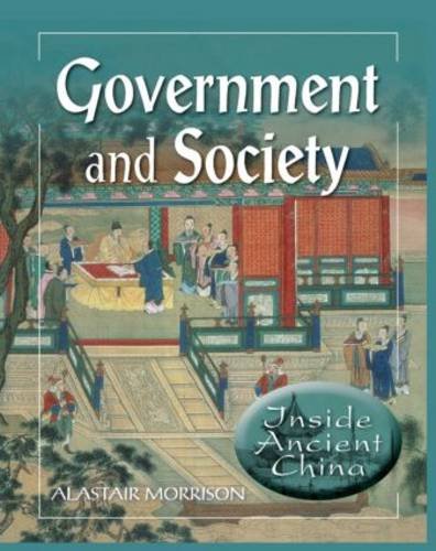 Stock image for Government and Society (Inside Ancient China) for sale by Books Puddle
