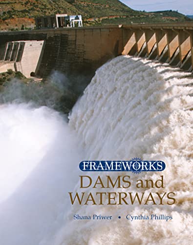 9780765682017: Dams and Waterways (Frameworks (Sharpe Focus))