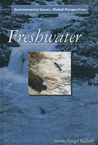 Beispielbild fr Freshwater : Environmental Issues, Global Perspectives zum Verkauf von Better World Books
