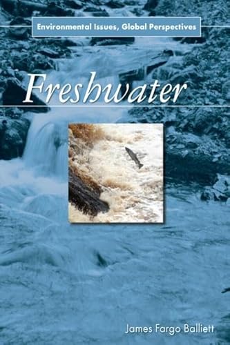 9780765682352: Freshwater: Environmental Issues, Global Perspectives