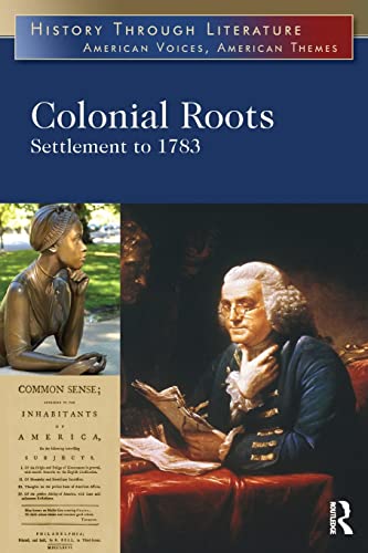 9780765683205: Colonial Roots (History Through Literature)