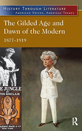 Stock image for The Gilded Age and Dawn of the Modern: 1877-1919 (History Through Literature) for sale by Lucky's Textbooks