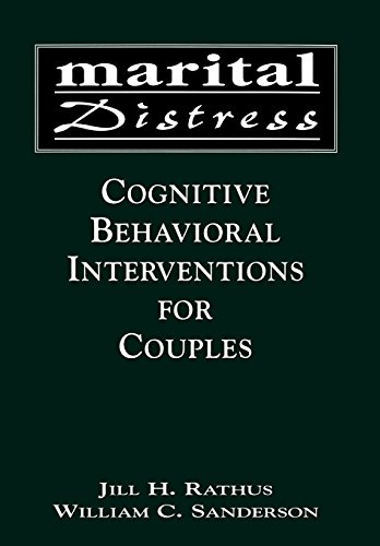 Marital Distress: Cognitive Behavioral Interventions for Couples (Clinical Application of Evidence-Based Psychotherapy) (9780765700001) by Rathus, Jill H.; Sanderson, William C.