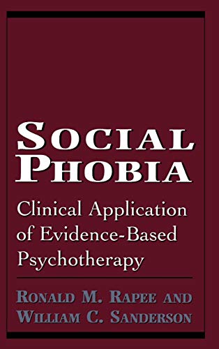 Imagen de archivo de Social Phobia : Clinical Application of Evidence-Based Psychotherapy a la venta por Better World Books