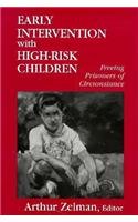 9780765700087: Early Intervention With High-Risk Children: Freeing Prisoners of Circumstance