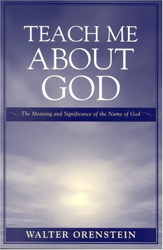 Stock image for Teach Me about God: The Meaning and Significance of the Name of God for sale by HPB-Red