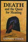 Imagen de archivo de Death and the Quest for Meaning : Essays in Honor of Herman Feifel a la venta por Better World Books