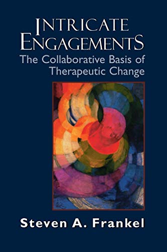 Stock image for Intricate Engagements : The Collaborative Basis of Therapeutic Change : (Library of Object Relations) for sale by Asano Bookshop