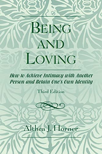 Stock image for Being and Loving: How to Achieve Intimacy with Another Person and Retain One's Own Identity for sale by BooksRun