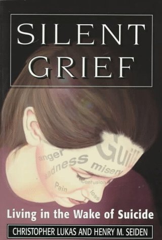 Stock image for Silent Grief: Living in the Wake of Suicide (Master Works Series) for sale by Wonder Book
