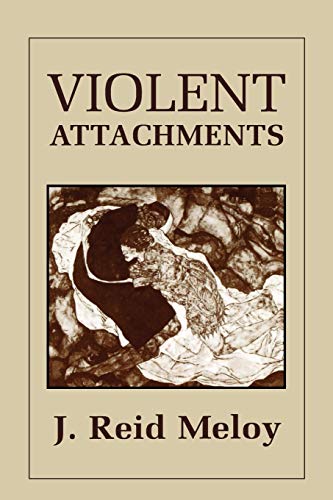 Violent Attachments (9780765700612) by Meloy, Reid J.