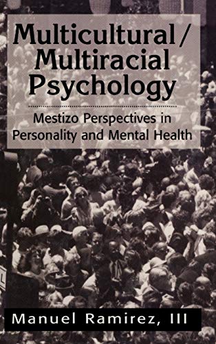 Stock image for Multicultural/Multiracial Psychology: Mestizo Perspectives in Personality and Mental Health for sale by HPB-Red