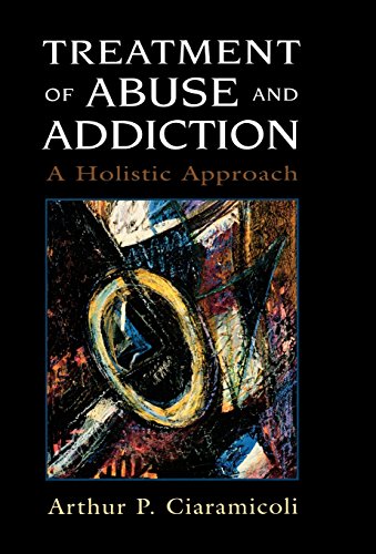 Beispielbild fr Treatment of Abuse and Addiction : A Holistic Approach zum Verkauf von Better World Books