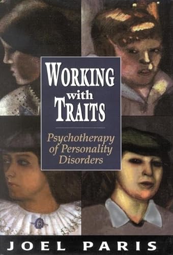 Beispielbild fr Working with Traits: Psychotherapy of Personality Disorders zum Verkauf von WorldofBooks