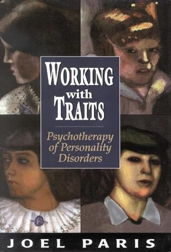 Stock image for Working with Traits: Psychotherapy of Personality Disorders for sale by WorldofBooks