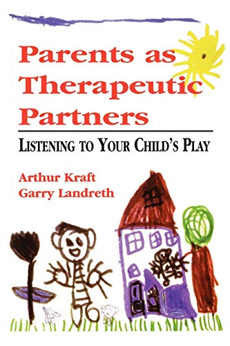 Beispielbild fr Parents as Therapeutic Partners : Are You Listening to Your Child's Play? zum Verkauf von Better World Books