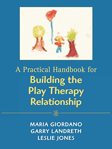 Beispielbild fr A Practical Handbook for Building the Play Therapy Relationship zum Verkauf von BooksRun