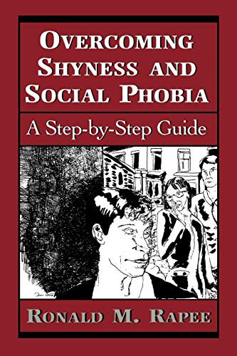 Beispielbild fr Overcoming Shyness and Social Phobia: A Step-by-Step Guide (Clinical Application of Evidence-Based Psychotherapy) zum Verkauf von SecondSale