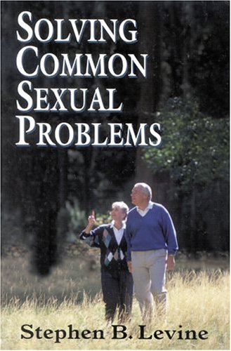 Imagen de archivo de Solving Common Sexual Problems : Toward a Problem-Free Sexual Life a la venta por Better World Books