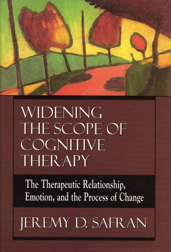 9780765701381: Widening the Scope of Cognitive Therapy: The Therapeutic Relationship, Emotion, and the Process of Change